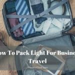 how to pack light for business travel