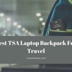 Best TSA Laptop Backpack For Travel