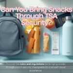 Can You Bring Snacks Through TSA Security